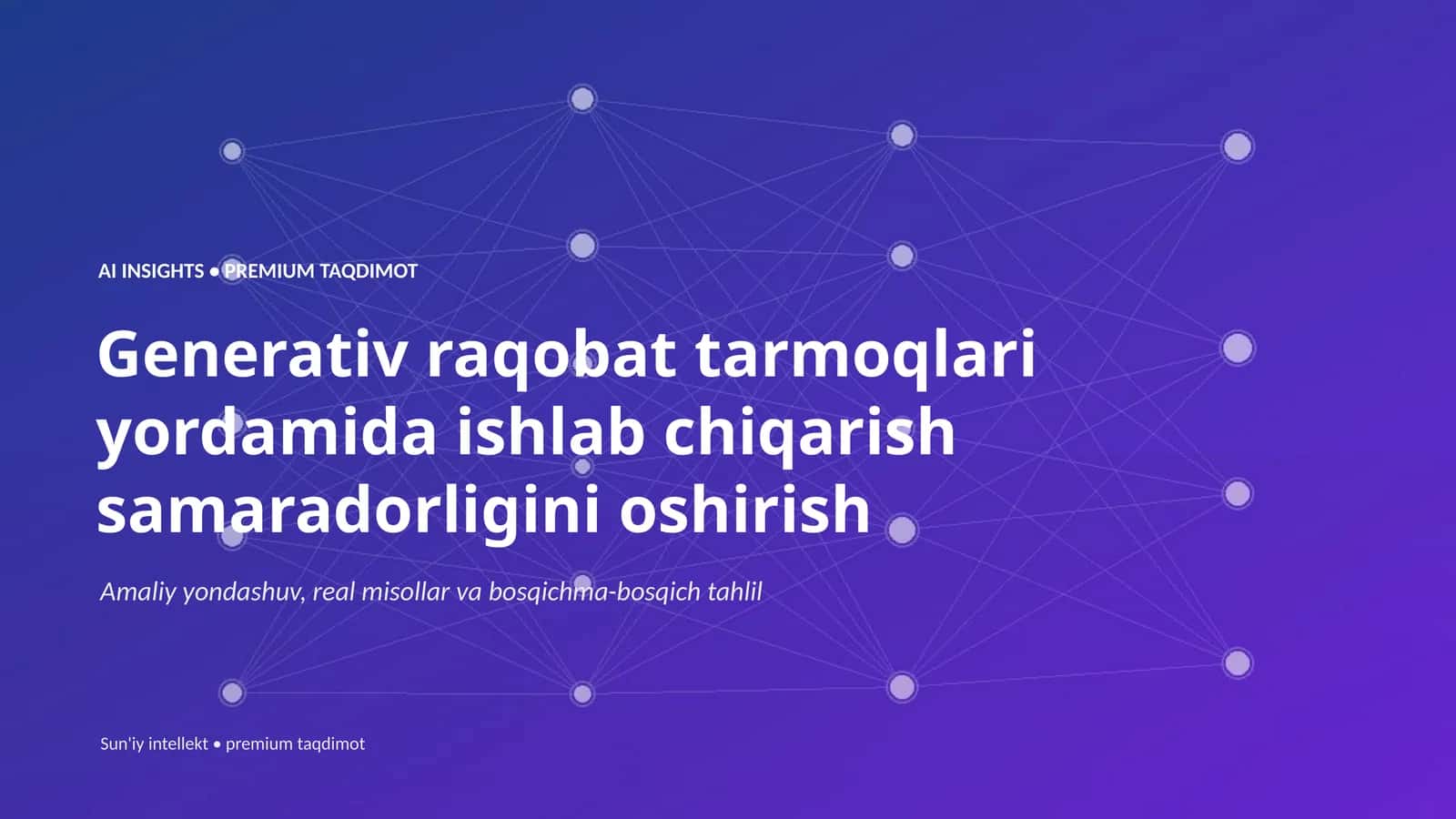 Generativ raqobat tarmoqlari yordamida ishlab chiqarish samaradorligini oshirish 1