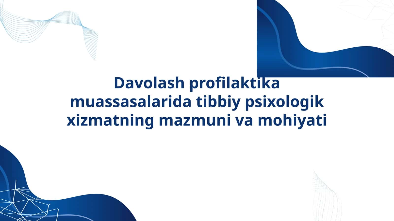 Davolash profilaktika muassasalarida tibbiy psixologik xizmatning mazmuni va mohiyati 1
