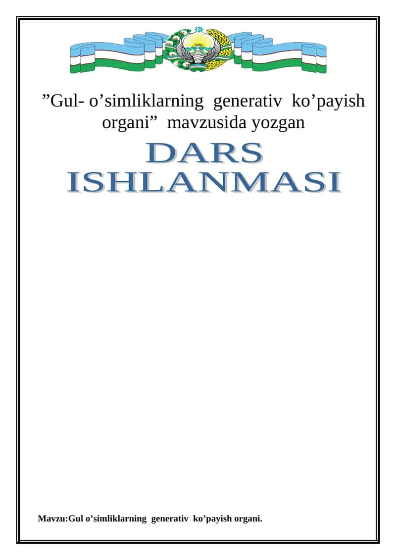 Gul- o’simliklarning  generativ  ko’payish  organi 1