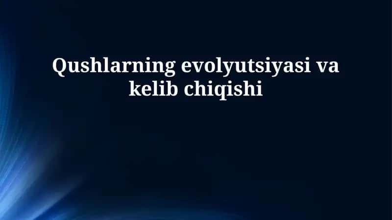 Qushlarning evolyutsiyasi va kelib chiqishi 1