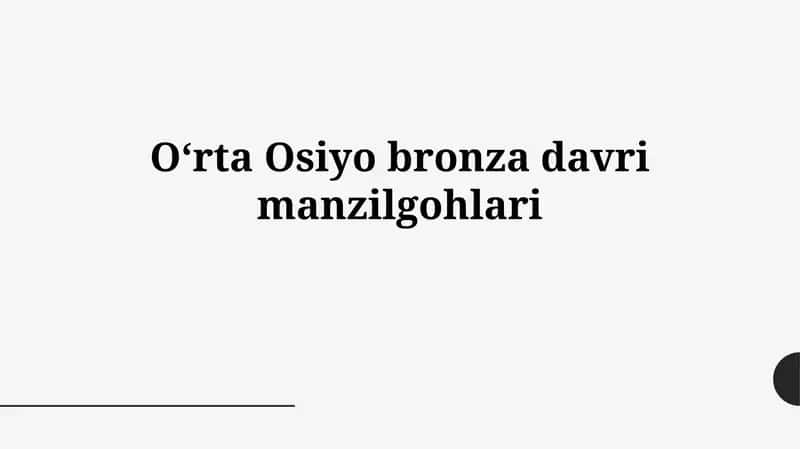 Oʻrta Osiyo bronzadavrimanzilgohlari 1