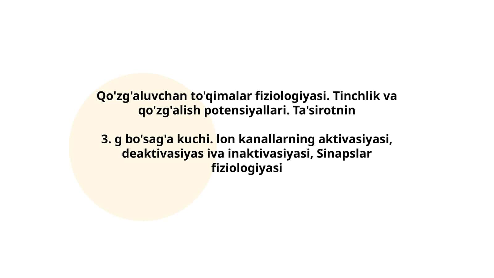 Qo'zg'aluvchan to'qimalar fiziologiyasi. Tinchlik va qo'zg'alish potensiyallari. Ta'sirotnin 3. g bo'sag'a kuchi. lon kanallarning aktivasiyasi, deaktivasiyas iva inaktivasiyasi, Sinapslar fiziologiyasi 1