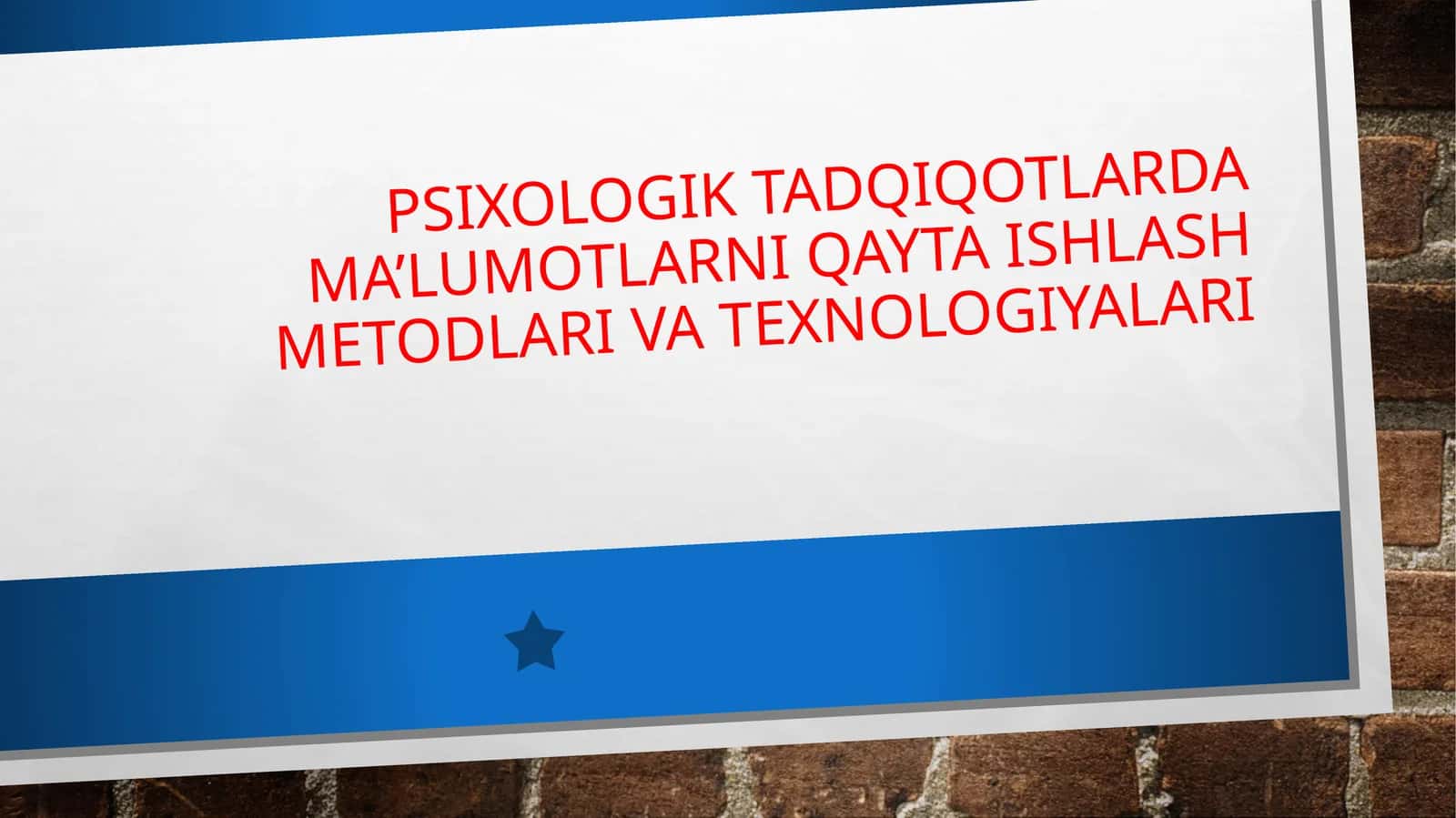 PSIXOLOGIK TADQIQOTLARDA MA’LUMOTLARNI QAYTA ISHLASH METODLARI VA TEXNOLOGIYALARI 1