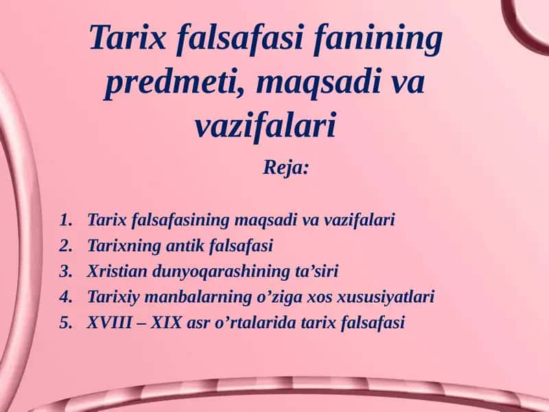Tarixfalsafa sifanining predmeti, maqsadi va vazifalari 1