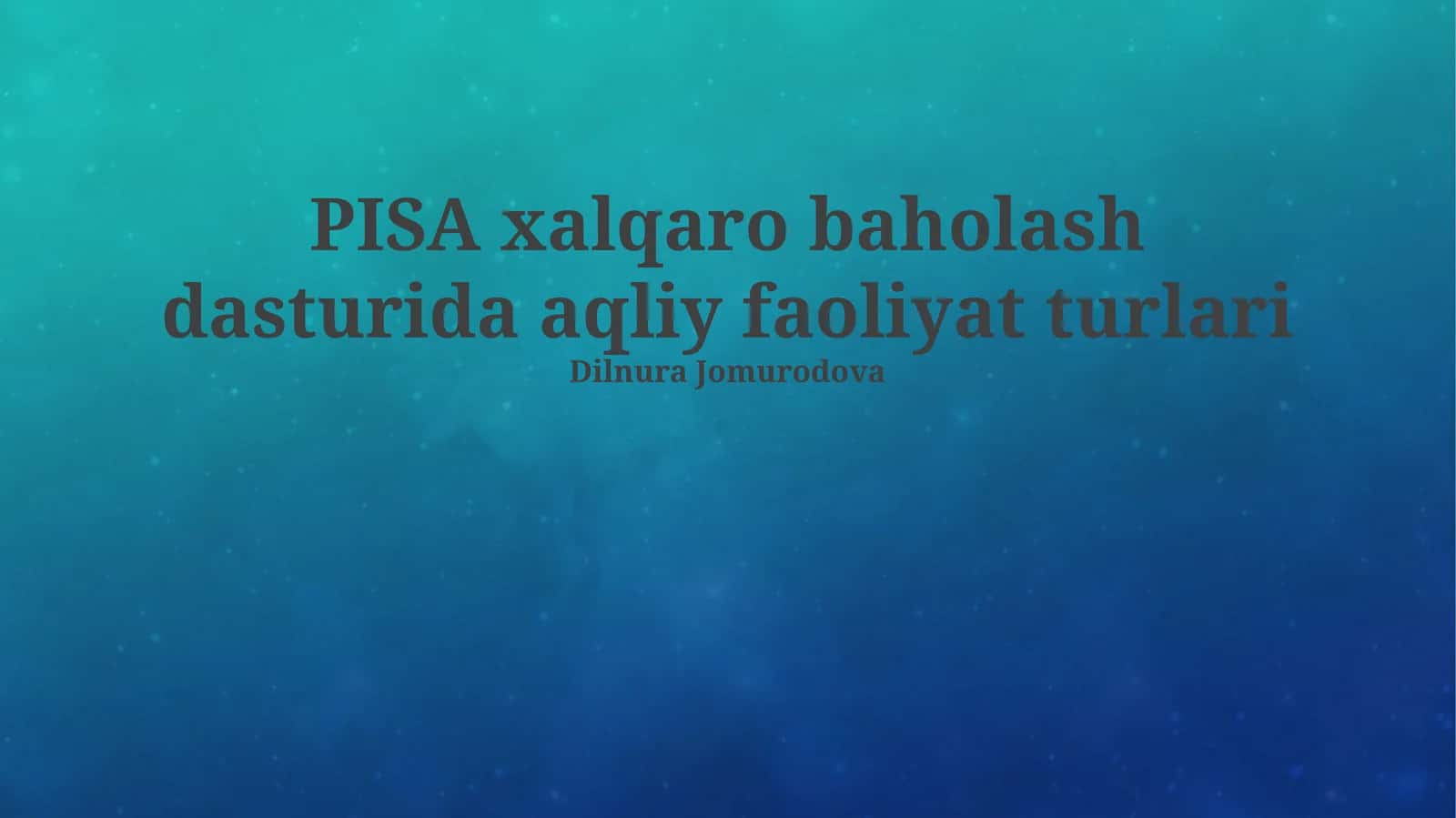 PISA xalqaro baholash dasturida aqliy faoliyat turlari 1