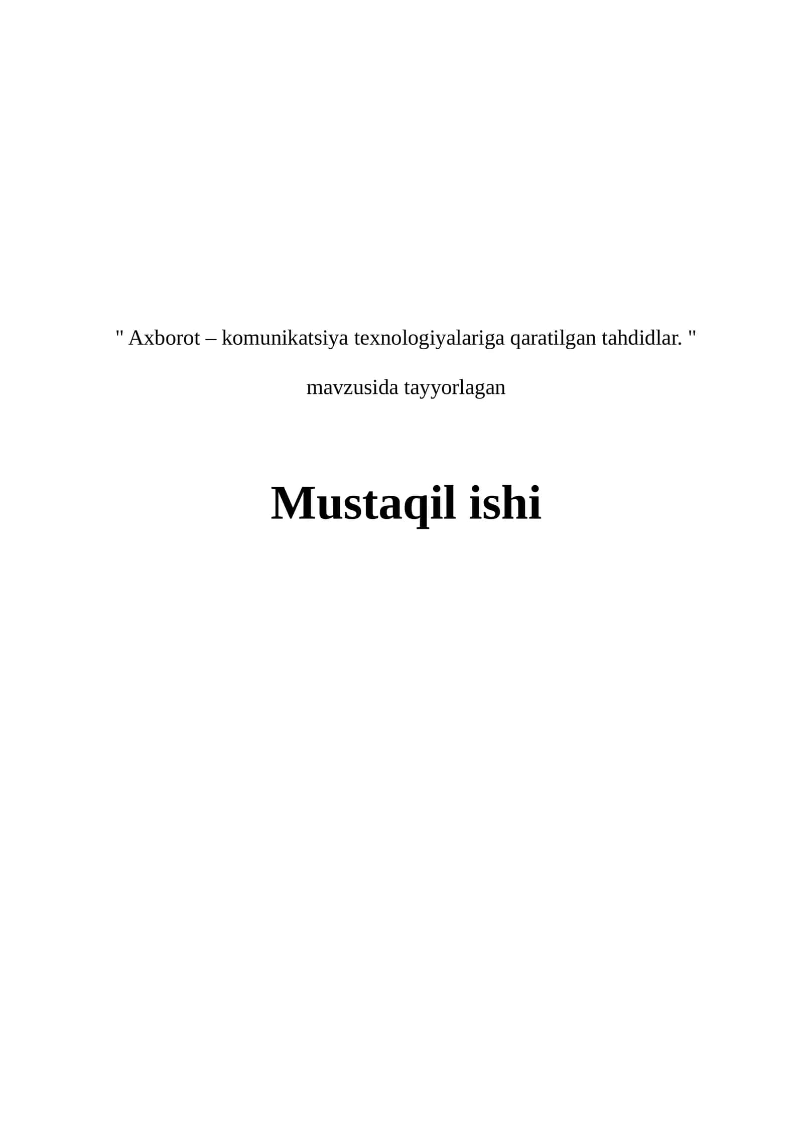 Axborot – kommunikatsiya texnologiyalariga qaratilgan tahdidlar 1