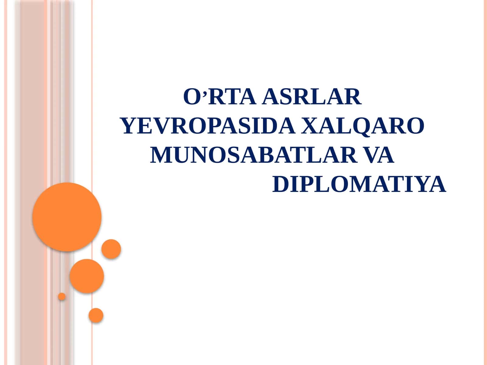 O’RTA ASRLAR YEVROPASIDA XALQARO MUNOSABATLAR VA DIPLOMATIYA 1