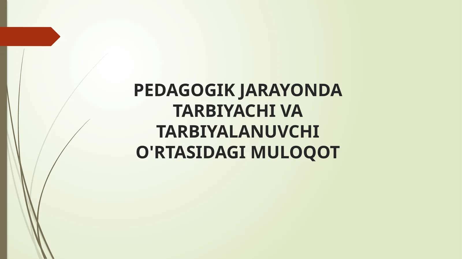 PEDAGOGIK JARAYONDA TARBIYACHI VA TARBIYALANUVCHI O'RTASIDAGI MULOQOT 1