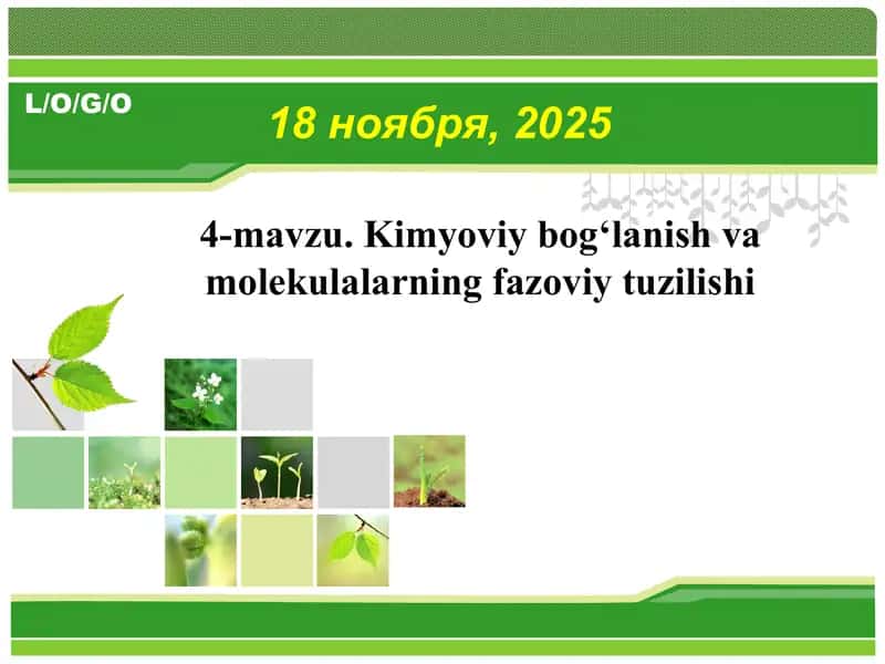 Kimyoviy bogʻlanish va molekulalarning fazoviy tuzilishi 1