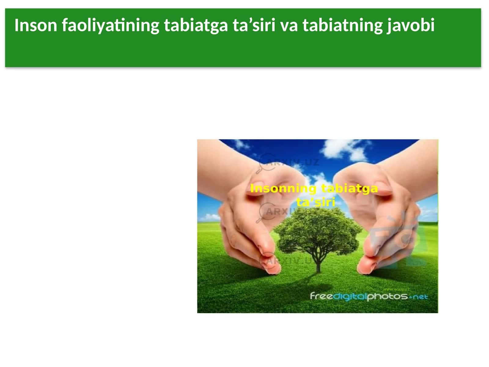 Inson faoliyatining tabiatga ta’siri va tabiatning javobi 1