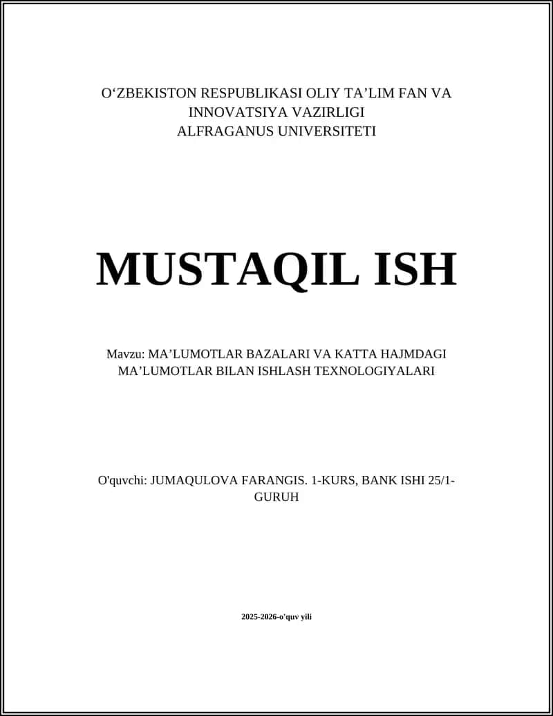 MA’LUMOTLAR BAZALARI VA KATTA HAJMDAGI MA’LUMOTLAR BILAN ISHLASH TEXNOLOGIYALARI 1