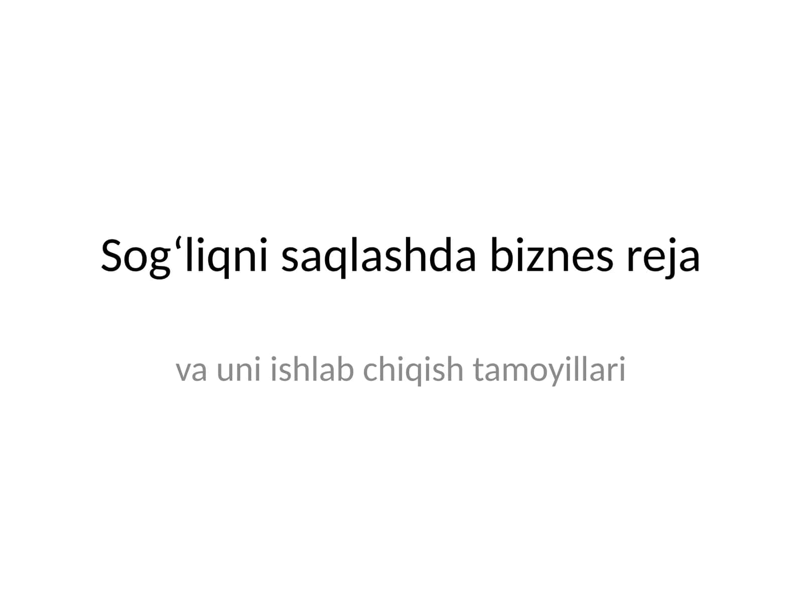 Sog‘liqni saqlashda biznes reja va uni ishlab chiqish tamoyillari 1