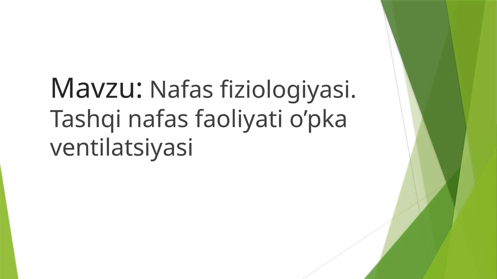 Nafasfiziologiyasi.Tashqinafasfaoliyatio’pkaventilatsiyasi 1