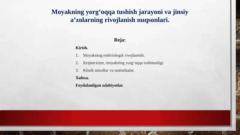 Moyakning yorg‘oqqa tushish jarayoni va jinsiy aʼzolarning rivojlanish nuqsonlari. 1