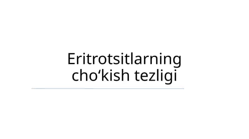 Eritrotsitlarning choʻkish tezligi 1