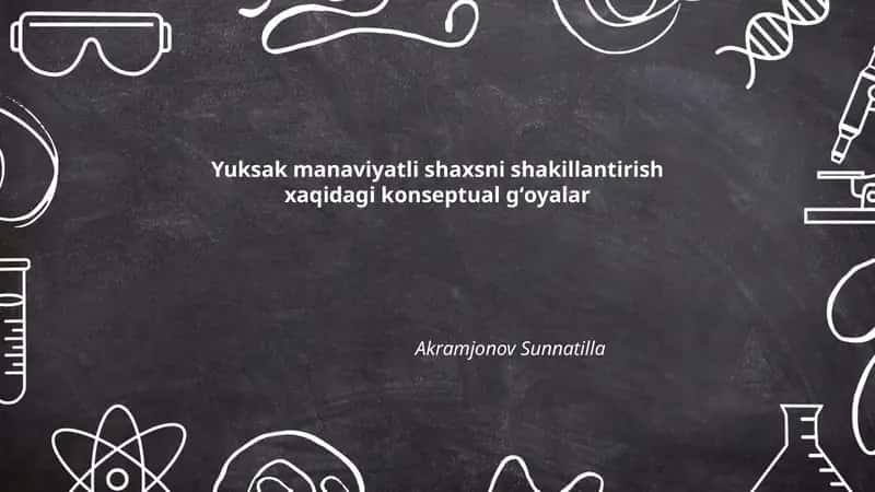 Yuksak manaviyatli shaxsni shakillantirish xaqidagi konseptual gʻoyalar 1