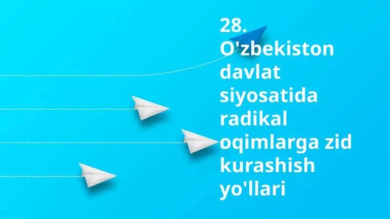 O'zbekiston davlat siyosatida radikal oqimlarga zid kurashish yo'llari 1