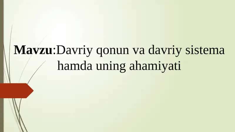 Davriy qonun va davriy sistema,hamda uning ahamiyati 1