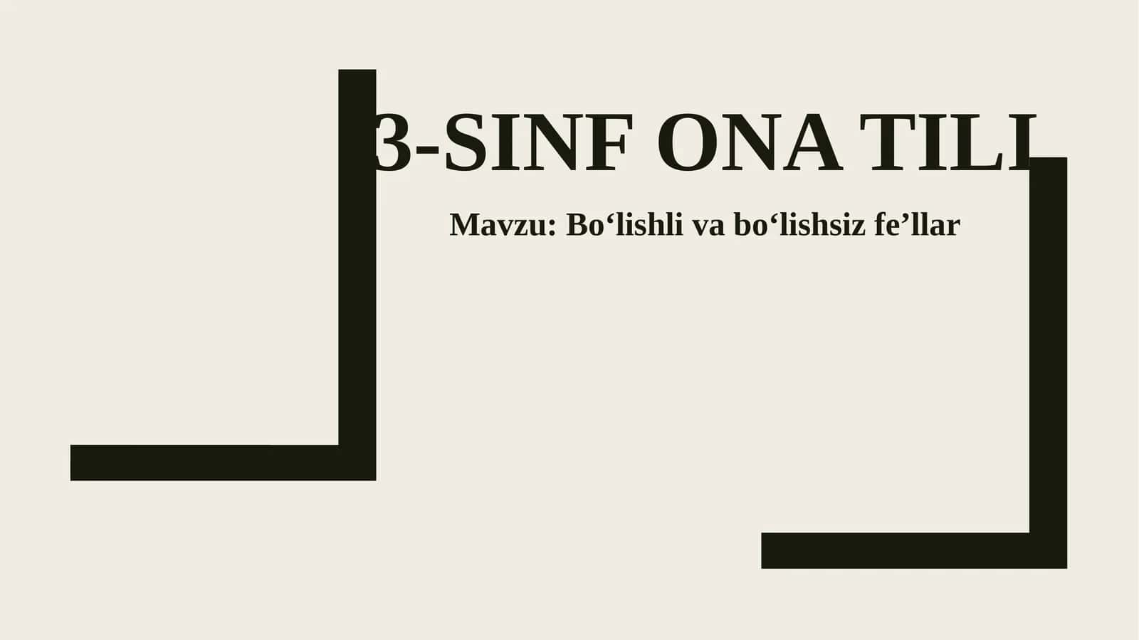 Bo‘lishli va bo‘lishsiz fe’llar 1