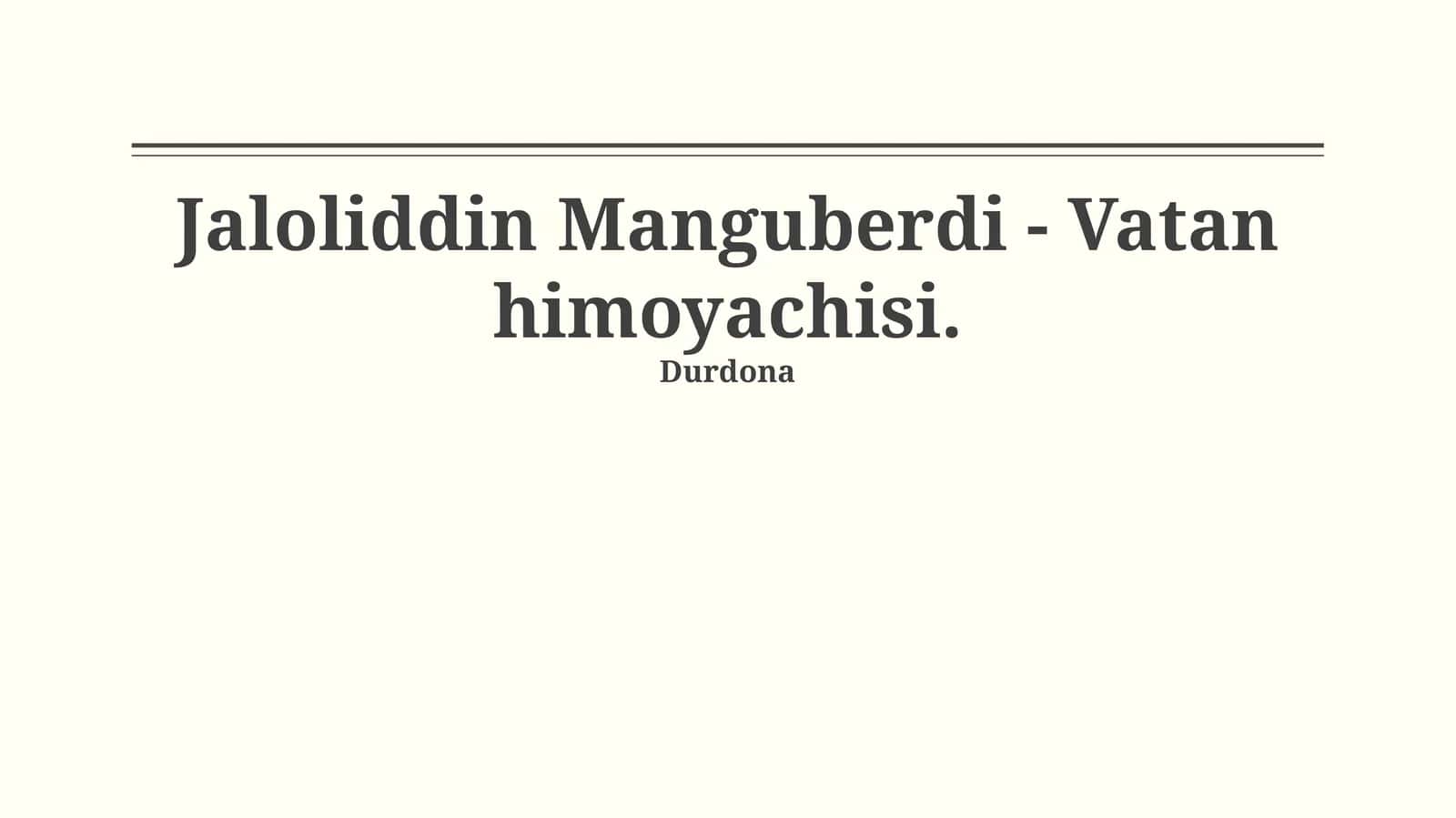 Jaloliddin Manguberdi - Vatan himoyachisi 1