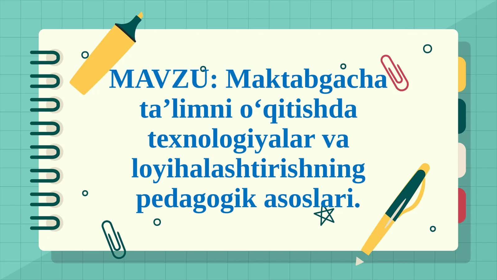 Maktabgachata’limnio‘qitishdatexnologiyalarvaloyihalashtirishningpedagogikasoslari 1