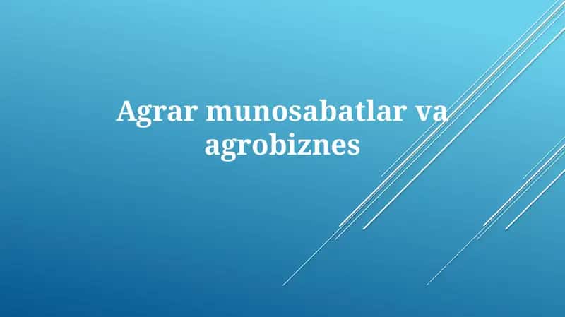 Agrarmunosabatlar va agrobiznes 1