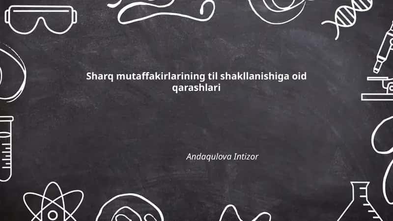 Sharq mutaffakirlarining til shakllanishiga oid qarashlari 1