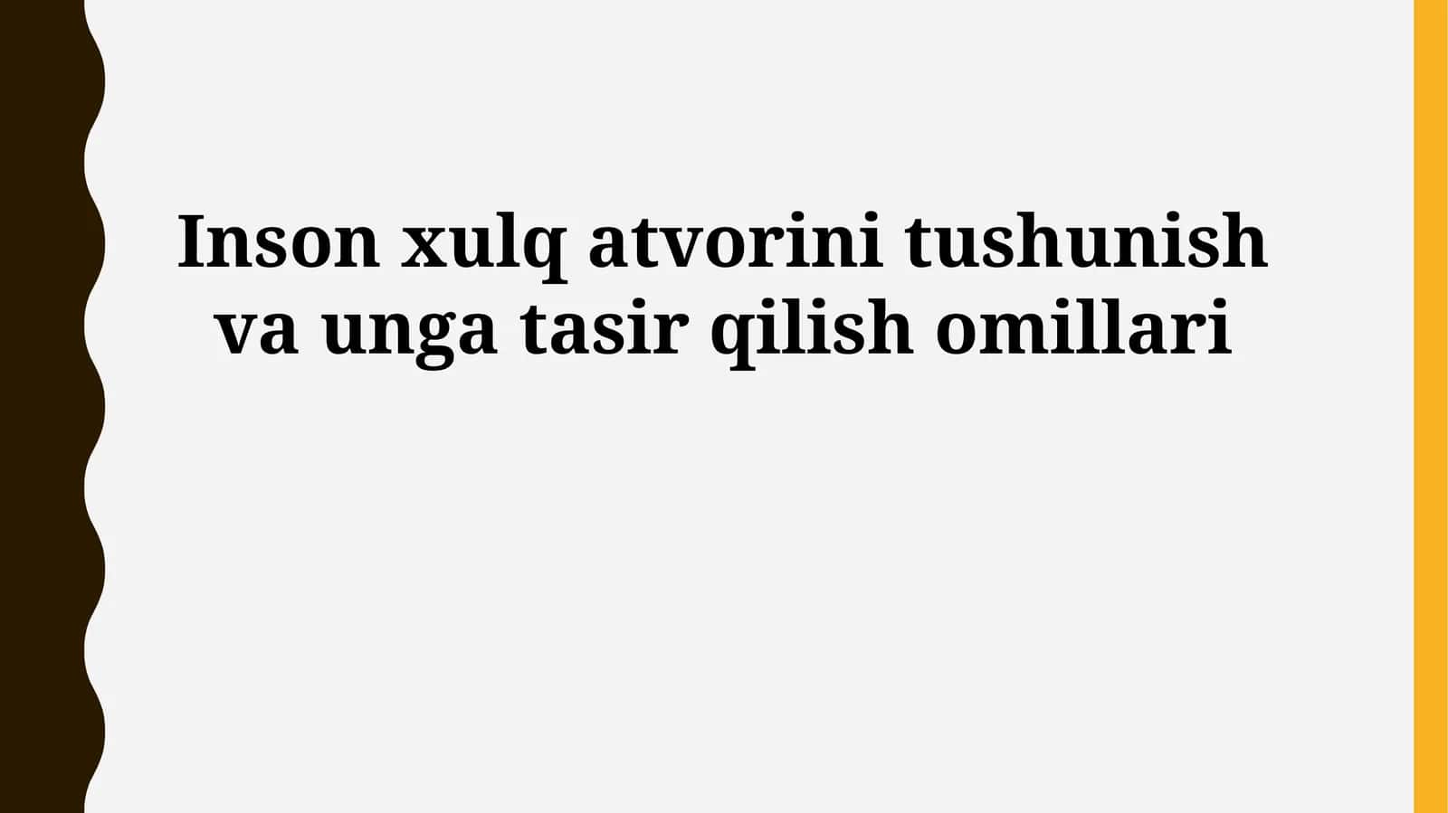 Inson xulq atvorini tushunish va unga tasir qilish omillari 1