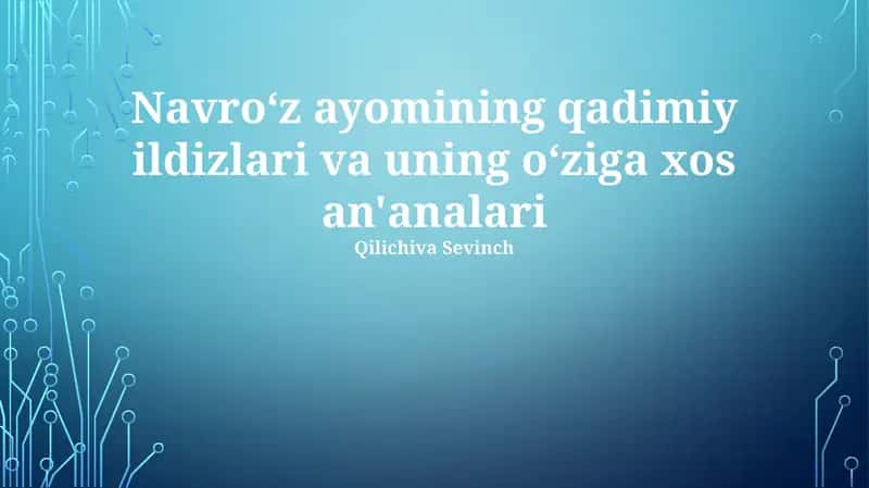 Navroʻz ayomining qadimiy ildizlari va uning oʻziga xos an'analari 1