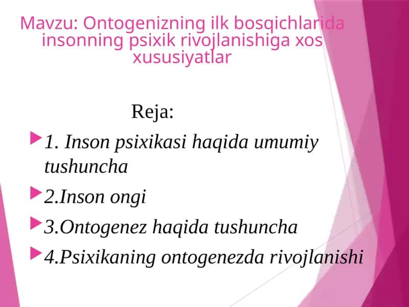 Ontogenizning ilk bosqichlari dainsonning psixik rivojlanishiga xos xususiyatlar 1