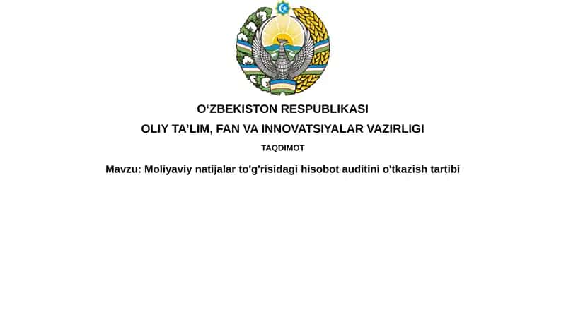 Moliyaviy natiijalar to'g'risidagi hisob-otauditini o'tkazish tartibi 1