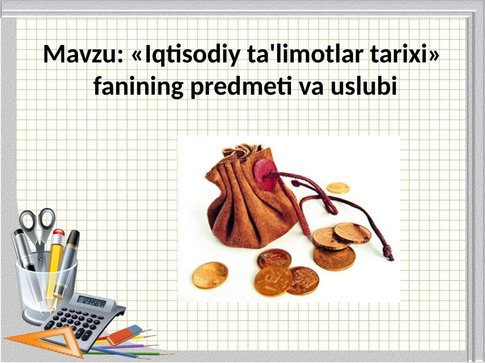 «Iqtisodiy ta'limotlar tarixi»  fanining predmeti va uslubi 1