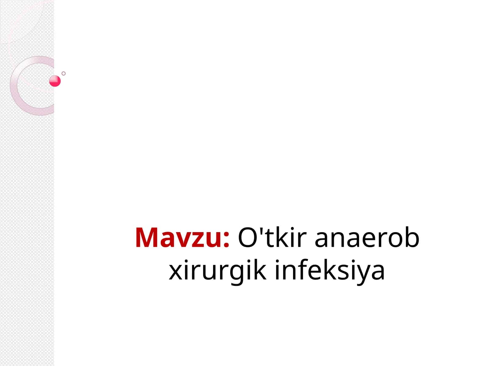 O'tkir anaerob xirurgik infeksiya 1