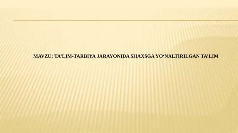 Ta’lim-tarbiya jarayonida shaxsga yo‘naltirilgan ta’lim 1