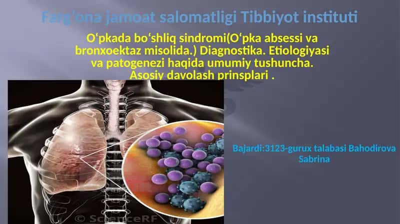 O‘pkada bo‘shliq sindromi (O‘pka absessi va bronxoektaz misolida) 1
