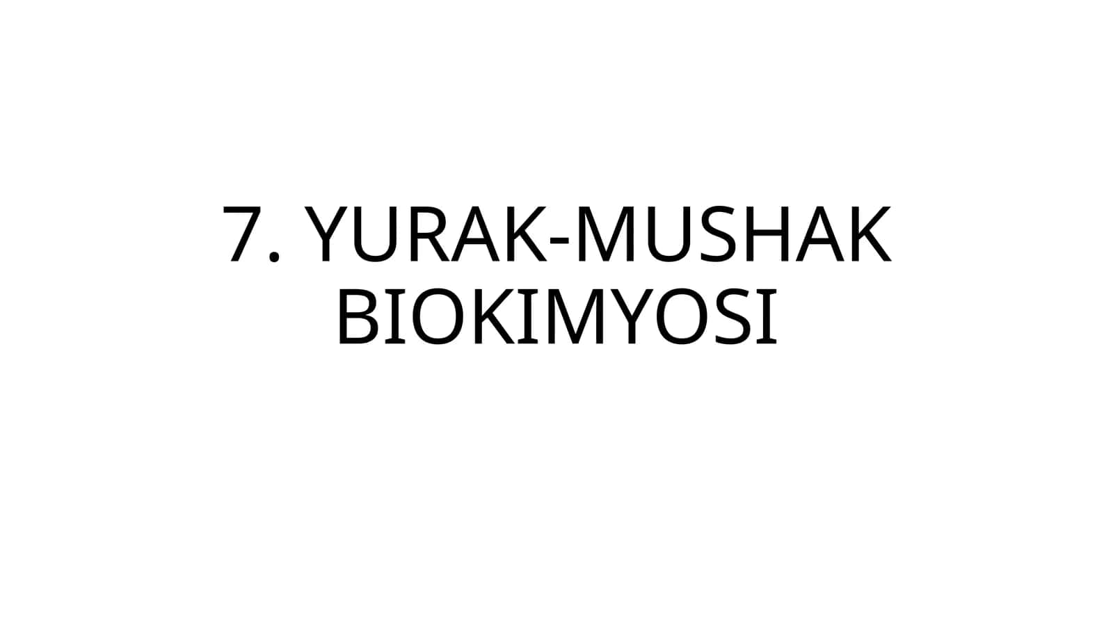 YURAK-MUSHAK BIOKIMYOSI 1