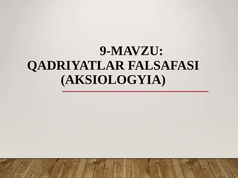 Qadriyatlar Falsafasi (Aksiologiia) 1