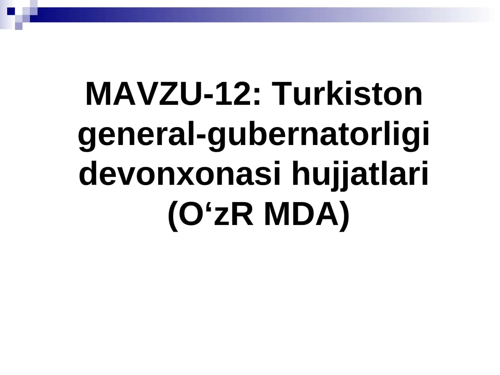 Turkiston general-gubernatorligi devonxonasi hujjatlari(O‘zR MDA) 1