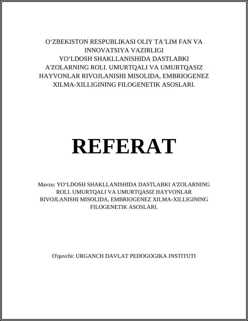 Dastlabki a'zolarning Roli Umurtqali va Umurtqasiz Hayvonlar Rivojlanishi misolida, Embriogenez Xilma-Xilliginin Filogenetik Asoslari 1