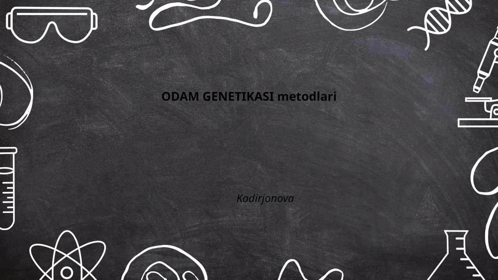 ODAM GENETIKASI metodlari 1