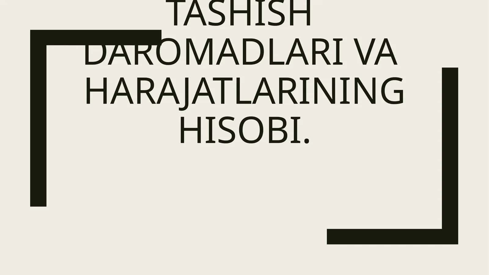 YULOVCHI TASHISH Daromadlari vaHARAJATLARINING HISOBI 1