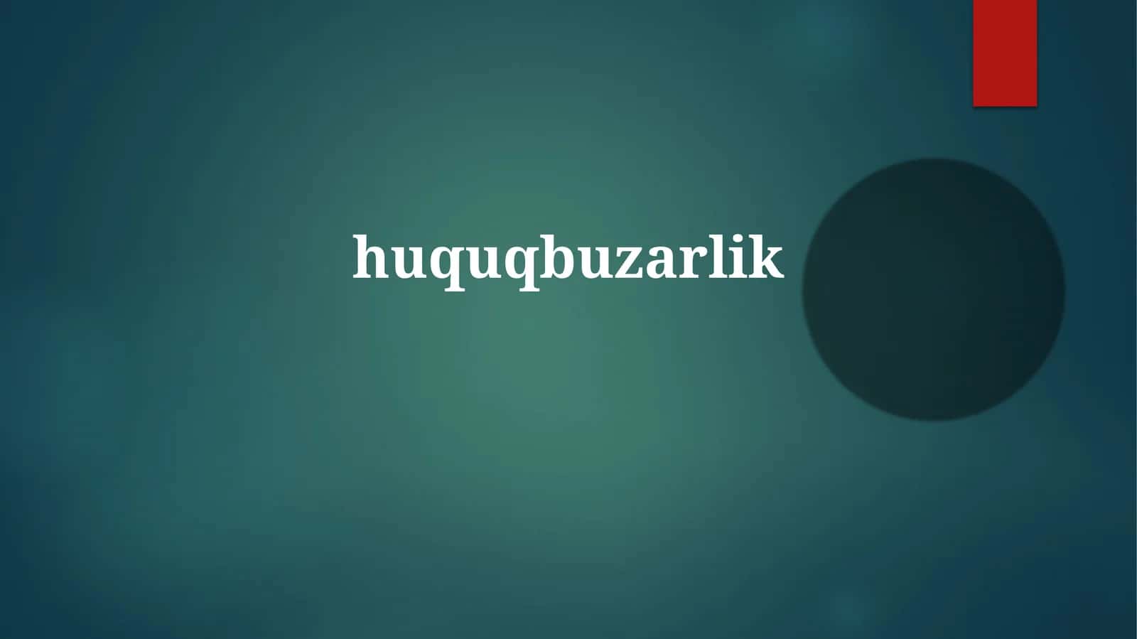 Huquqbuzarlik 1