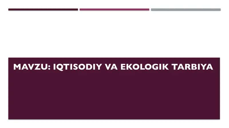 Iqtisodiy va ekologik tarbiya 1