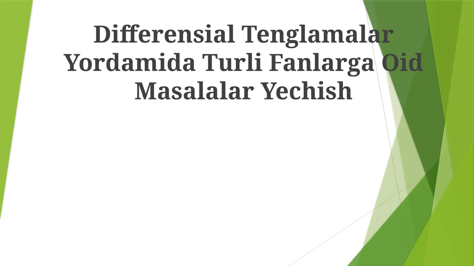 Differensial Tenglamalar Yordamida Turli Fanlarga Oid Masalalar Yechish 1
