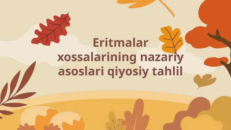 Eritmalar xossalarining nazariy asoslari va ularning asosiy prinsiplari 1