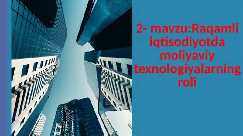 Raqamli iqtisodiyotda moliyaviy texnologiyalarning roli 1