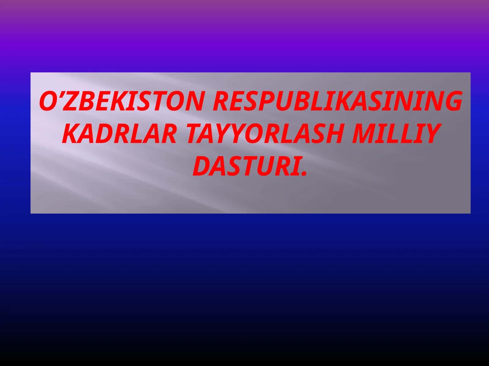 O'zbekiston Respublikasi Kadrlar Tayyorlash Milliy Dasturi 1