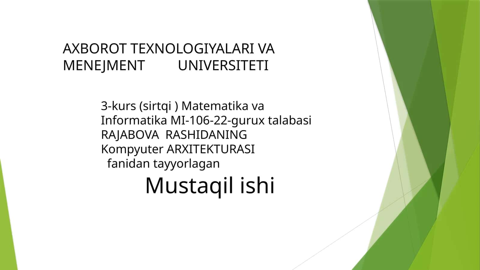 3-kurs (sirtqi)MatematikavaInformatikaMI-106-22-guruxtalabasiRAJABOVA RASHIDANING Kompyuter ARXITEKTURASI 1