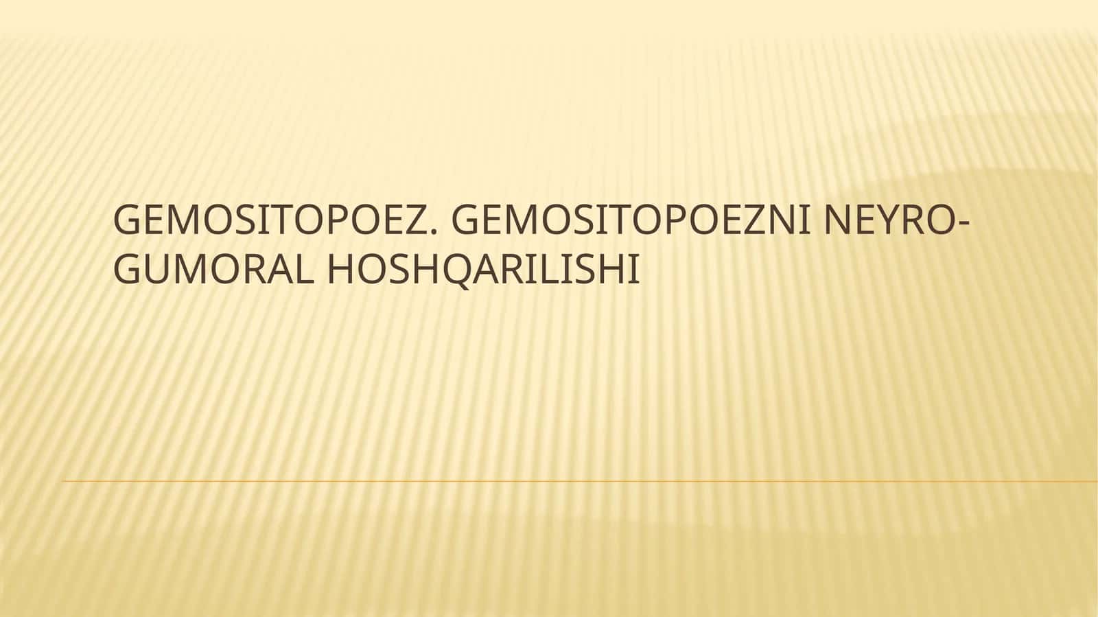 Gemositopoez. Gemositopoezni neyro-gumoral hoshqarilishi 1
