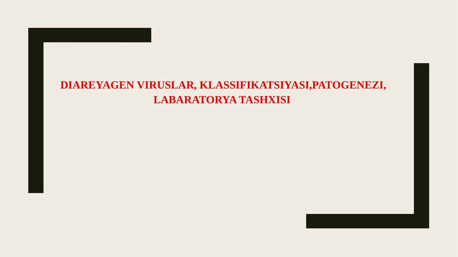 DIAREYAGEN VIRUSLAR, KLASSIFIKATSIYASI,PATOGENEZI, LABARATORYA TASHXISI 1